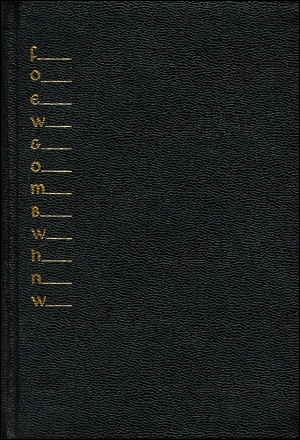 Foew&ombwhnw : a grammar of the mind and a phenomenology of love and a science of the arts as seen by a stalker of the wild mushroom [aka : Freaked Out Electronic Wizards & Other Marvelous Bartenders Who Have No Wings]