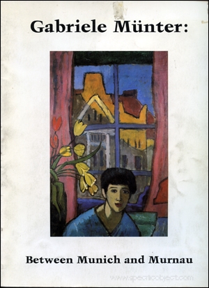 Gabriele Münter : Between Munich and Murnau