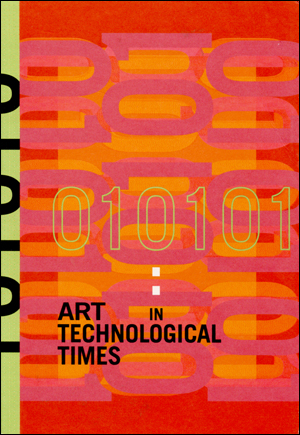 010101 : Art in Technological Times