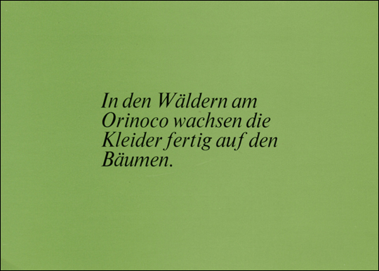 In den Wäldern am Orinoco wachsen die Kleider fertig auf den Bäumen.