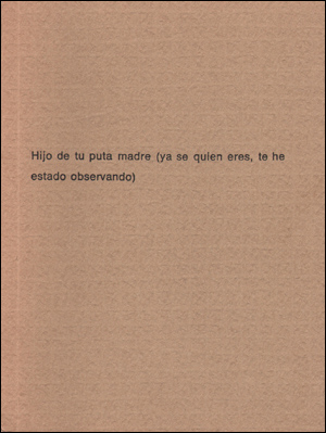 Hijo de tu puta madre (ya se quien eres, te he estado observando)