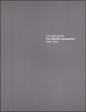 Conceptual Art : The NSCAD Connection, 1967 - 1973