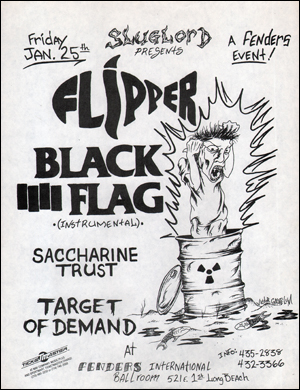 [ Flipper / Black Flag (Instrumental) / Saccharine Trust / Target of Demand / at Fenders International / Friday January 25 ]