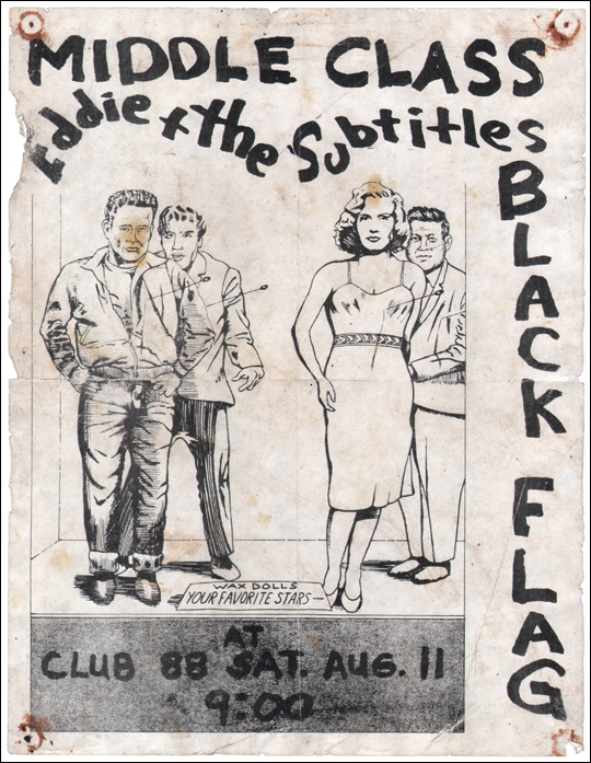 [ Black Flag / Middle Class / Eddie + The Subtitles at Club 88 Sat. Aug. 11 ]