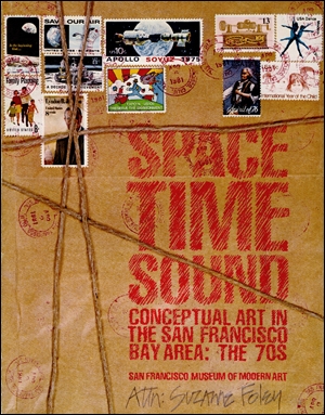 Space Time Sound, Conceptual Art in the San Francisco Bay Area : The 70s