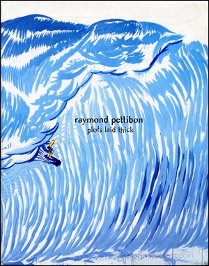 Raymond Pettibon : Plots Laid Thick