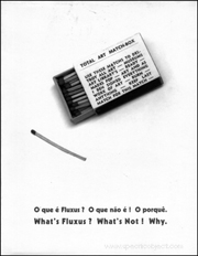 O que é Fluxus? O que não é! O porqûe. / What's Fluxus? What's Not! Why.