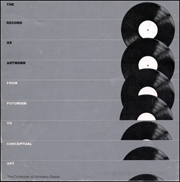 The Record as Artwork : From Futurism to Conceptual Art