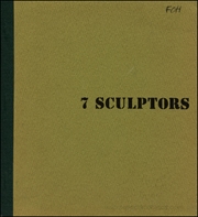 7 Sculptors [aka : Seven Sculptors] [aka : Anthony Caro, John Chamberlain, Donald Judd, Alexander Liberman, Tina Matkovic, David Smith, Anne Truitt]