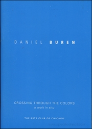 Daniel Buren : Crossing Through Colors, A Work in Situ