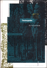 Theatergarden Bestiarium : The Garden as Theater as Museum