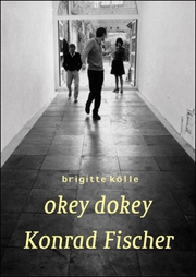 Konrad Fischer : Okey Dokey