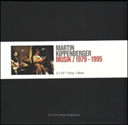 Martin Kippenberger : Musik / 1979 - 1995