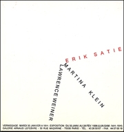 Erik Satie, Martina Klein, Lawrence Weiner