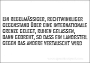 Ein Regelmaässiger, Rectwinkliger / Gegenstand über eine Internationale / Grenze Gelegt, Ruhen Gelassen, / Dann Gedreht, so dass ein Landesteil / Gegen das Andere Vertauscht Wird