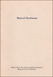 Marcel Duchamp : Works From The John and Mable Ringling Museum of Art Collection