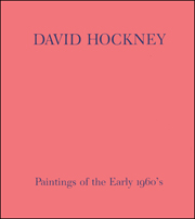 David Hockney : Paintings of the Early 1960's