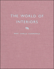 Marc Camille Chaimowicz : The World of Interiors