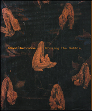 David Hammons : Rousing the Rubble