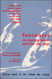 Footnotes : Six Choreographers Inscribe the Page