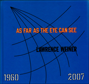 Lawrence Weiner : As Far as the Eye Can See