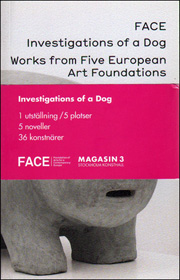 FACE : Investigations of a Dog / Så som du hade berättat det för mig (ungefär) om vi hade lärt känna varandra innan du dog