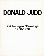 Donald Judd : Zeichnungen / Drawings 1956 - 1976