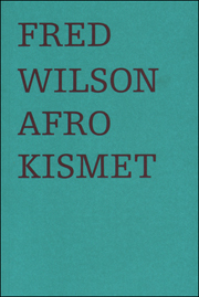 Fred Wilson : Afro Kismet