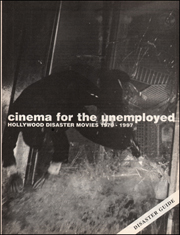 Cinema for the Unemployed : Hollywood Disaster Movies 1970 - 1997