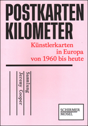 Sammlung Jeremy Cooper / Postkarten Kilometer : Künstlerkarten in Europa von 1960 bis heute