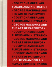 Fluxus Administration : George Maciunas and the Art of Paperwork