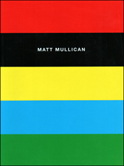 Matt Mullican : Works 1972 - 1992