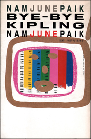 Nam June Paik : Bye - Bye Kipling