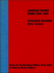 Lawrence Weiner : Books 1968 - 1989, Catalogue Raisonné