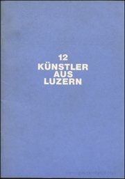 12 Künstler aus Luzern