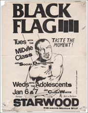 [ Black Flag at the Starwood / Taste the Moment! / Art is Religion / A Kiss and a Fix Aren't Enough Anymore / Jan 6 & 7 ]