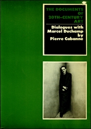 Documents of Twentieth Century Art : Dialogues with Marcel Duchamp